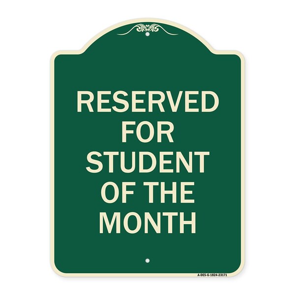 Reserved for Student of the Month Heavy-Gauge Aluminum Architectural Sign, 24" x 18", G-1824-23171